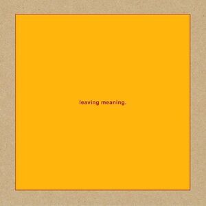 Leaving Meaning.